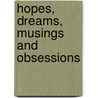 Hopes, Dreams, Musings and Obsessions door Sandra Stern