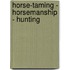 Horse-Taming - Horsemanship - Hunting