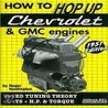 How to Hop Up Chevrolet & Gmc Engines door Roger Huntington