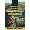 Hunter's Guide To Long-Range Shooting door Wayne Van Zwoll