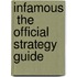 Infamous  The Official Strategy Guide