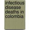 Infectious Disease Deaths in Colombia door Not Available