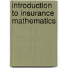 Introduction To Insurance Mathematics by Ermanno Pitacco