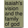 Isaiah's Vision And The Family Of God door Katheryn Pfisterer Darr