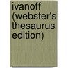 Ivanoff (Webster's Thesaurus Edition) door Reference Icon Reference
