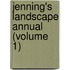 Jenning's Landscape Annual (Volume 1)