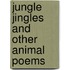 Jungle Jingles And Other Animal Poems