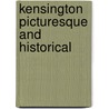Kensington Picturesque And Historical door William John Loftie
