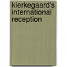 Kierkegaard's International Reception door Onbekend