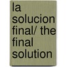 La solucion final/ The Final Solution door Michael Chabon
