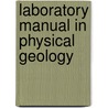 Laboratory Manual In Physical Geology door National Association of Geoscience Teachers