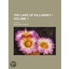 Lake of Killarney (Volume 1); A Novel door Miss Anna Maria Porter