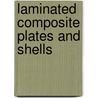 Laminated Composite Plates and Shells door Nick James