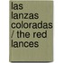 Las lanzas coloradas / the Red Lances