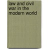 Law And Civil War In The Modern World door John Norton Moore