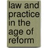 Law and Practice in the Age of Reform