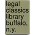 Legal Classics Library  Buffalo, N.Y.