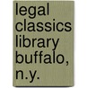 Legal Classics Library  Buffalo, N.Y. door Association of Schools