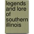 Legends And Lore Of Southern Illinois