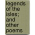 Legends Of The Isles; And Other Poems
