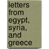 Letters From Egypt, Syria, And Greece