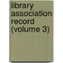 Library Association Record (Volume 3)