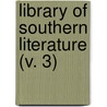 Library Of Southern Literature (V. 3) door Edwin Anderson Alderman