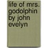 Life Of Mrs. Godolphin By John Evelyn