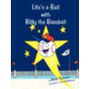 Life's a Ball with Billy the Baseball by Mark Cervasio