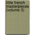 Little French Masterpieces (Volume 3)