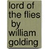Lord Of The Flies  By William Golding
