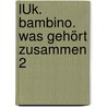 LÜK. Bambino. Was gehört zusammen 2 by Unknown