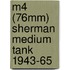 M4 (76mm) Sherman Medium Tank 1943-65