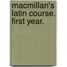 Macmillan's Latin Course. First Year. door Alfred Marshall Cook