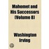 Mahomet And His Successors (Volume 8)