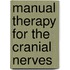 Manual Therapy for the Cranial Nerves