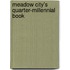 Meadow City's Quarter-Millennial Book