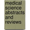 Medical Science Abstracts and Reviews door Medical Research Council