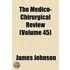 Medico-Chirurgical Review (Volume 45)