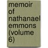 Memoir of Nathanael Emmons (Volume 6)
