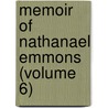Memoir of Nathanael Emmons (Volume 6) by Nathanael Emmons