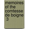 Memoires Of The Comtesse De Boigne  3 by Boigne
