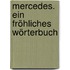 Mercedes. Ein fröhliches Wörterbuch