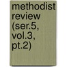 Methodist Review (ser.5, Vol.3, Pt.2) door General Books