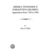 Middle Tennessee's Forgotten Children by Karen Miller