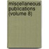Miscellaneous Publications (Volume 8)