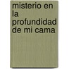Misterio En La Profundidad de Mi Cama door Osvaldo P. Amelio-Ortiz