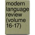 Modern Language Review (Volume 16-17)