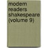 Modern Readers Shakespeare (Volume 9)
