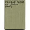 Mont-Saint-Michel And Chartres (1905) door Henry Adams